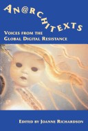 Anarchitexts: Voices from the Global Digital Resistance
