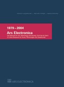 Ars Electronica, 1979-2004: The Network for Art, Technology and Society: The First 25 years